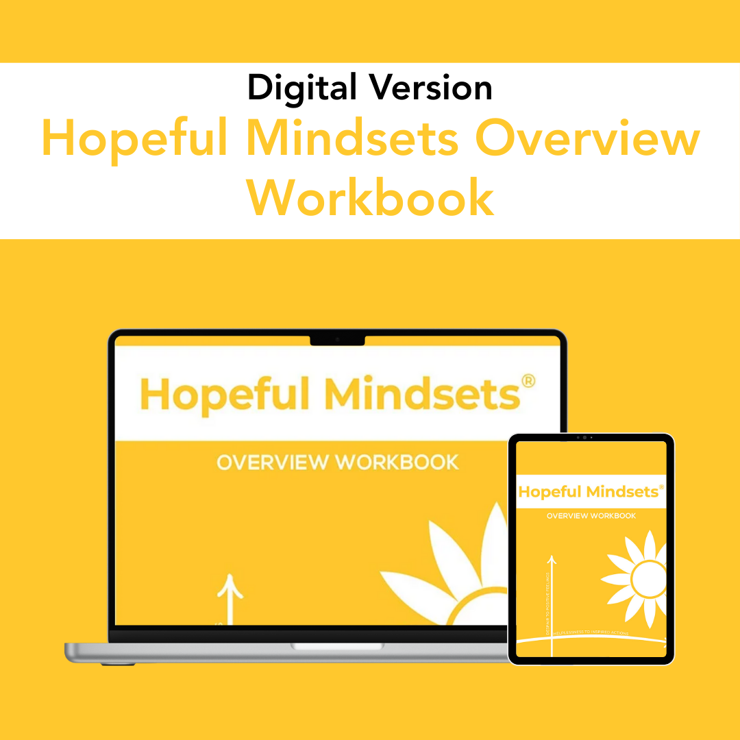 Hopeful Mindsets® General Overview Workbook (Digital)
