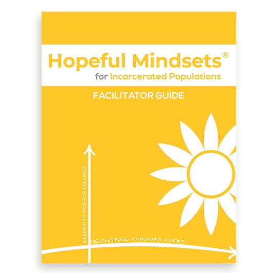 Hopeful Mindsets for Incarcerated Populations Facilitator Guide (Print)