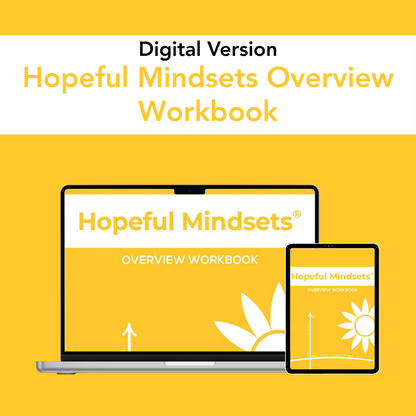 Hopeful Mindsets® General Overview Workbook (Digital)