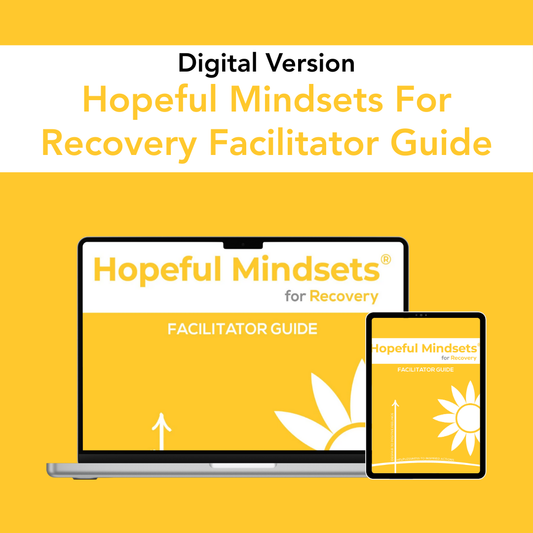 Hopeful Mindsets for Recovery Facilitator Guide (Digital)