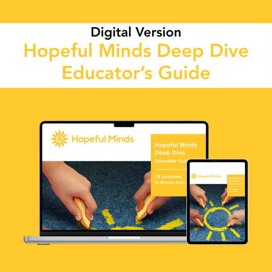 Hopeful Minds® Deep Dive Educator Guide (Digital)