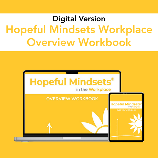 Hopeful Mindsets® in the Workplace Overview Workbook (Digital)